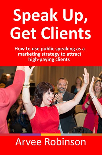 Speak up Get Clients